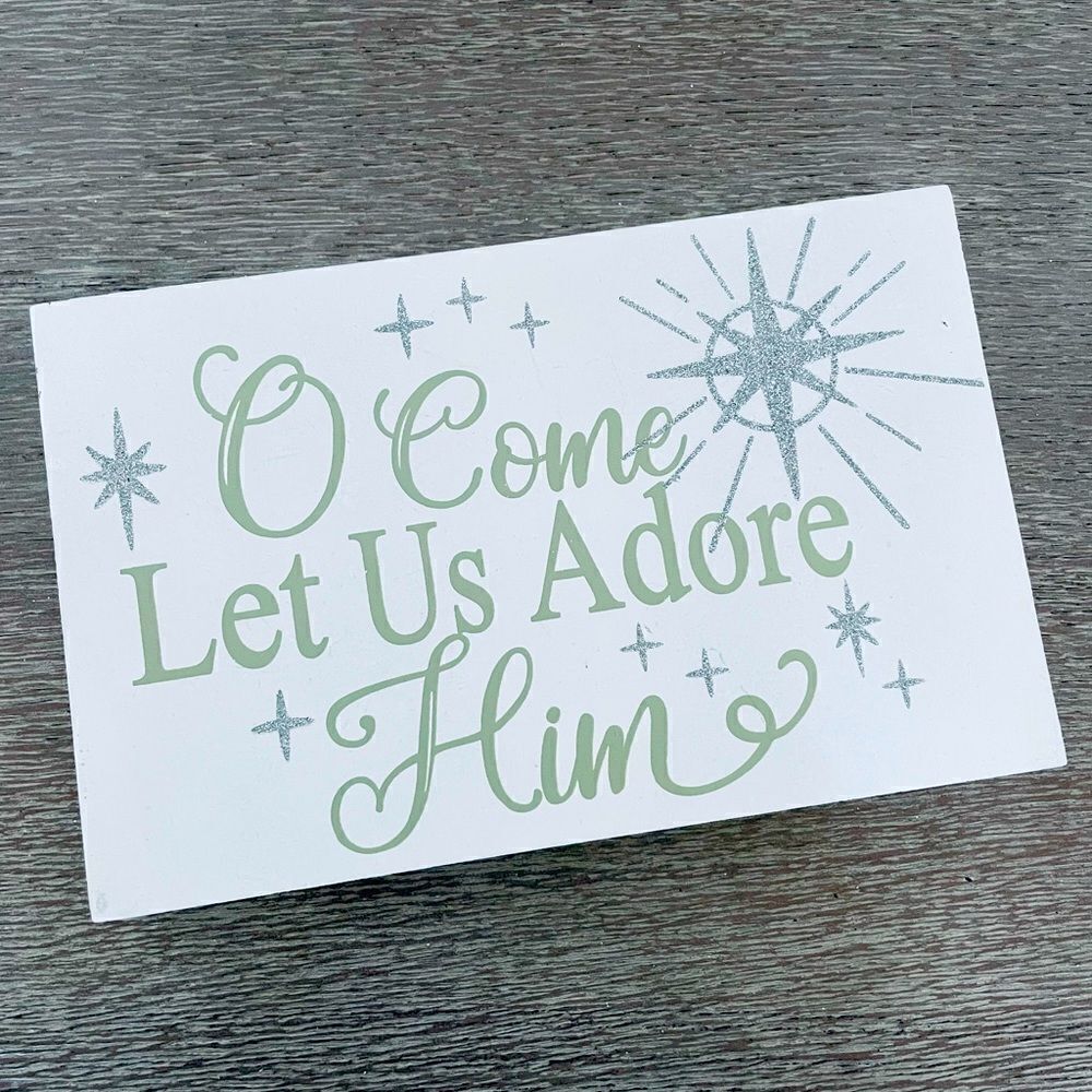 Christmas O Come Let Us Adore Him Glitter Decor Sign
